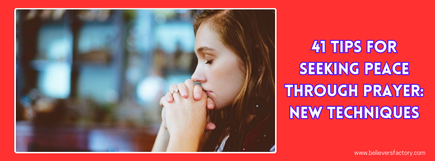 35-tips-for-seeking-peace-through-prayer-new-techniques.png