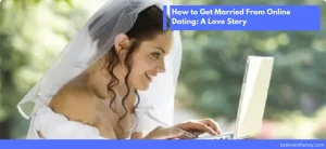 how-to-get-married-from-online-dating-a-love-story.webp