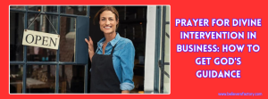prayer-for-divine-intervention-in-business-how-to-get-gods-guidance-1.png
