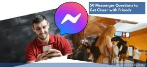 50-messenger-questions-to-ask-friends.webp