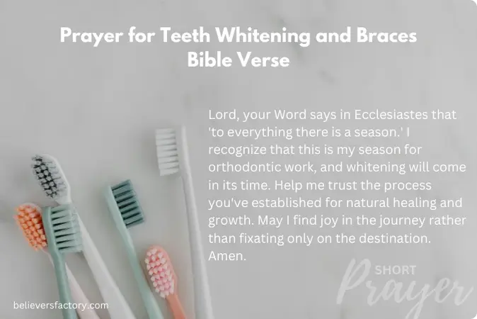 A short Christian prayer seeking confidence and wisdom during teeth whitening and braces care.