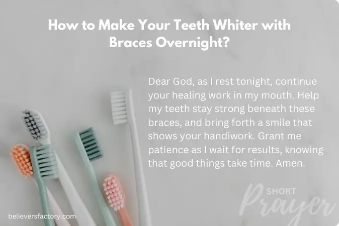A bedtime prayer image reflecting hope and faith for teeth whitening and braces progress overnight.