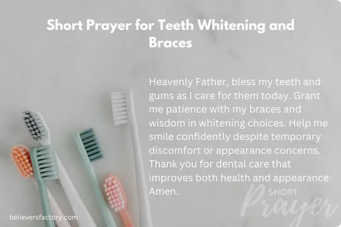 A short Christian prayer seeking confidence and wisdom during teeth whitening and braces care.