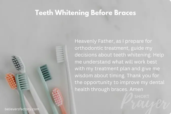 Prayer for wisdom in making decisions about teeth whitening before getting braces.