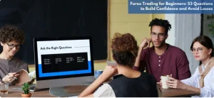 A group of beginner forex traders discussing essential trading questions around a desktop screen during a learning session